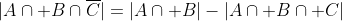 |A\cap B\cap\overline{C}|=|A\cap B|-|A\cap B\cap C|