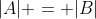 |A| = |B|