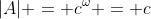 |A| = c^\omega = c