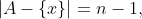 |A-\{x\}|=n-1,