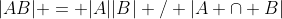 |AB| = |A||B| / |A \cap B|