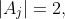 |A_j|=2,