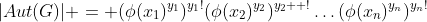|Aut(G)| = (\phi({x_1})^{y_1})^{y_1!}(\phi({x_2})^{y_2})^{y_2  !}\ldots(\phi({x_n})^{y_n})^{y_n!}
