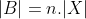 |B|=n.|X|