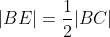 |BE|=\frac{1}{2}|BC|