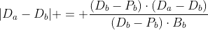 |D_a-D_b| = \frac{(D_b-P_b)\cdot(D_a-D_b)}{(D_b-P_b)\cdot{B_b}}
