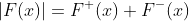 |F(x)|=F^+(x)+F^-(x)