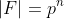 |F|=p^n