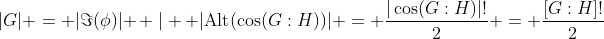 |G| = |\Im(\phi)| \, \mid \, |\text{Alt}(\cos(G:H))| = \frac{|\cos(G:H)|!}{2} = \frac{[G:H]!}{2}