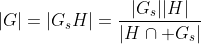 |G|=|G_sH|=\frac{|G_s||H|}{|H\cap G_s|}