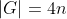 |G|=4n