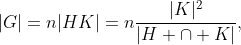 |G|=n|HK|=n\frac{|K|^2}{|H \cap K|},