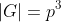 |G|=p^3