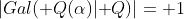|Gal(\mathbb Q(\alpha)|\mathbb Q)|= 1