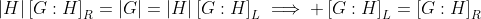 |H|\left[G:H\right]_R=|G|=|H|\left[G:H\right]_L\implies \left[G:H\right]_L=\left[G:H\right]_R