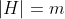 |H|=m