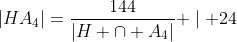 |HA_4|=\frac{144}{|H \cap A_4|} \mid 24