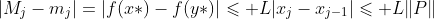 |M_j-m_j|=|f(x*)-f(y*)|\leqslant L|x_{j}-x_{j-1}|\leqslant L\|P\|