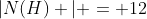 |N(H) | = 12