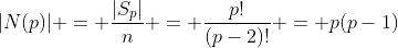 |N(p)| = \frac{|S_p|}{n} = \frac{p!}{(p-2)!} = p(p-1)