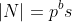 |N|=p^bs