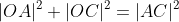 |OA|^2+|OC|^2=|AC|^2
