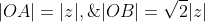 |OA|=|z|,\;|OB|=\sqrt{2}|z|