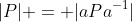 |P| = |aPa^{-1}|