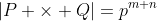 |P \times Q|=p^{m+n}