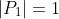 |P_1|=1