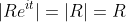 |Re^{it}|=|R|=R