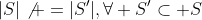 |S|\not =|S'|,\forall S'\subset S