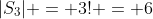 |S_3| = 3! = 6