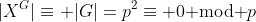 |X^G|\equiv |G|=p^2\equiv 0\text{ mod }p