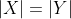 |X|=|Y|