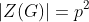 |Z(G)|=p^2
