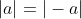 |a|=|-a|