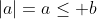 |a|=a\leq b