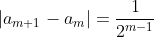 |a_{m+1}-a_{m}|=\frac{1}{2^{m-1}}
