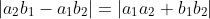|a_2b_1-a_1b_2|=|a_1a_2+b_1b_2|