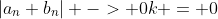 |a_n b_n| -> 0k = 0