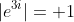 |e^{3i}|= 1