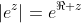 |e^z|=e^{\Re z}