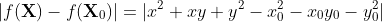 |f(\textbf{X})-f(\textbf{X}_0)|=|x^2+xy+y^2-x_0^2-x_0y_0-y_0^2|