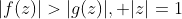 |f(z)|>|g(z)|, |z|=1