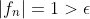 |f_n|=1>\epsilon