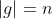 |g|=n