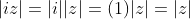 |iz|=|i||z|=(1)|z|=|z|