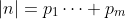 |n|=p_1\cdots p_m