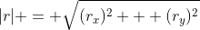 |r| = \sqrt{(r_x)^2 + (r_y)^2}